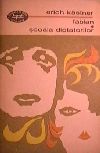 Fabian si Scoala dictatorilor - Erich Kastner